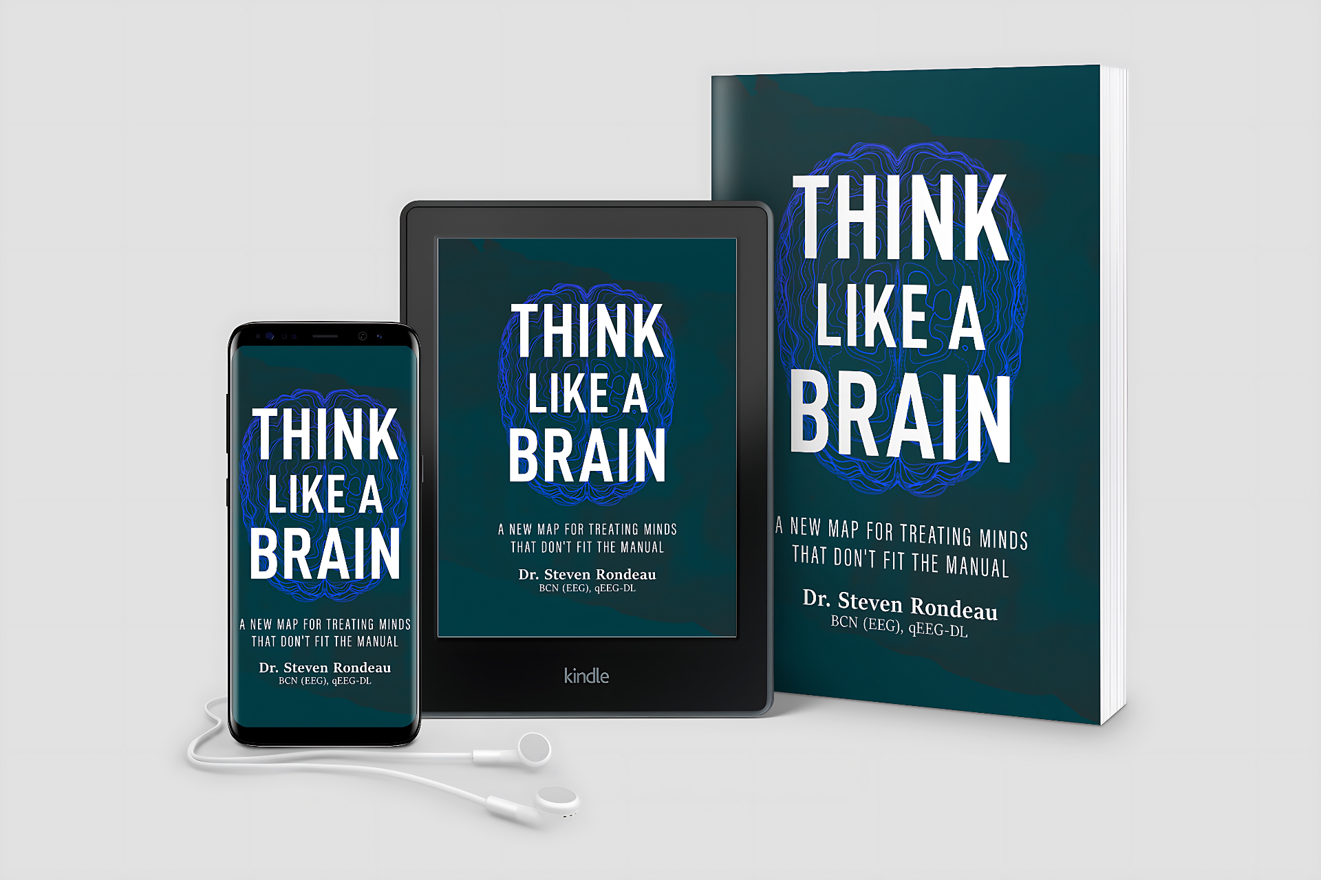 Steven Rondeau Think Like a Brain | A New Map for Mental Health by Dr. Steven Rondeau